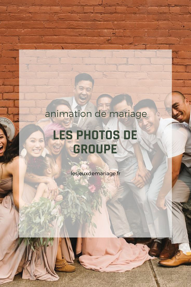 Organisez vos photos de groupe pour le mariage